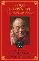 The Art of Happiness in a Troubled World Cutler Howard C., Lama Xiv Dalai