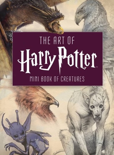 The Art of Harry Potter: Mini Book of Creatures Insight Editions