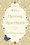 The Art of Hearing Heartbeats Sendker Jan-Philipp