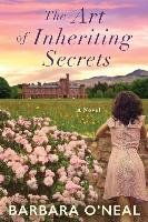 The Art of Inheriting Secrets O'neal Barbara