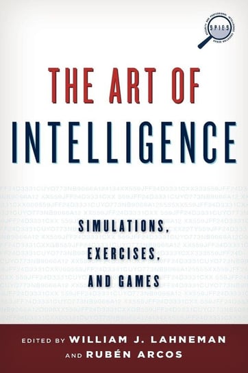 The Art of Intelligence Lahneman William J.