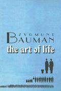 The Art of Life Bauman Zygmunt