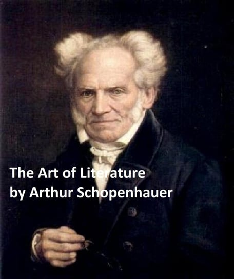 The Art of Literature Arthur Schopenhauer