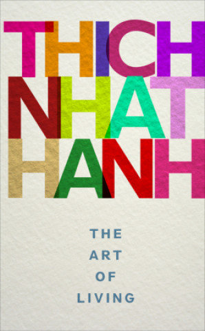 The Art of Living Hanh Thich Nhat