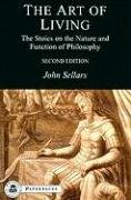 The Art of Living: The Stoics on the Nature and Function of Philosophy Sellars John