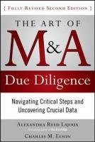 The Art of M & A Due Diligence Reed-Lajoux Alexandra, Elson Charles M.