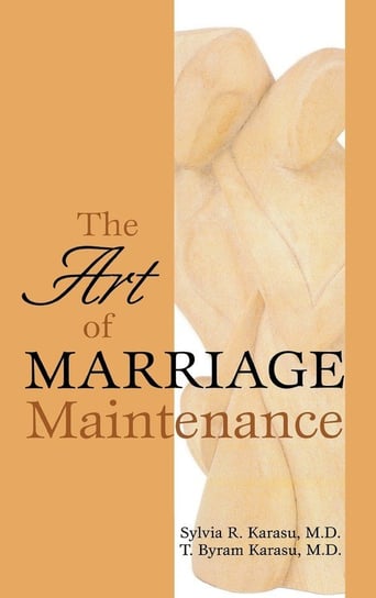 The Art of Marriage Maintenance Karasu Sylvia R.