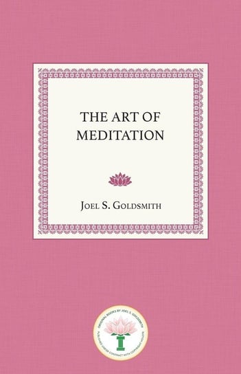 The Art of  Meditation Goldsmith Joel S.