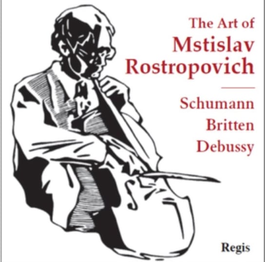 The Art Of Mstislav Rostropovich Regis Records