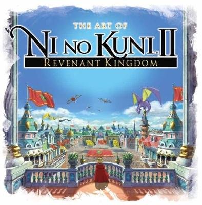 The Art of Ni No Kuni 2 Starr Jason
