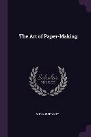 The Art of Paper-Making Watt Alexander