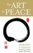 The Art of Peace Ueshiba Morihei