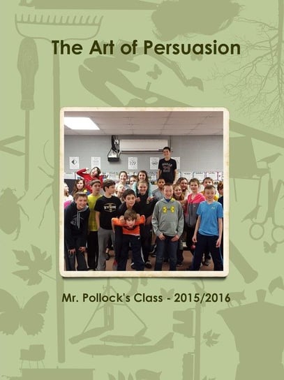 The Art of Persuasion Class Mr. Pollock's