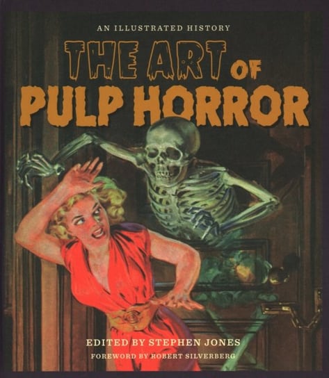 The Art of Pulp Horror: An Illustrated History Opracowanie zbiorowe