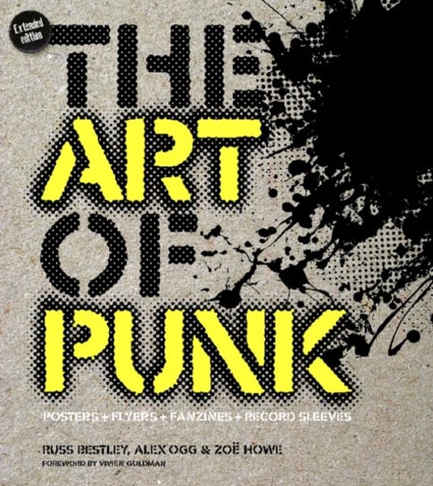 The Art of Punk: Posters + Flyers + Fanzines + Record Sleeves Russ Bestley
