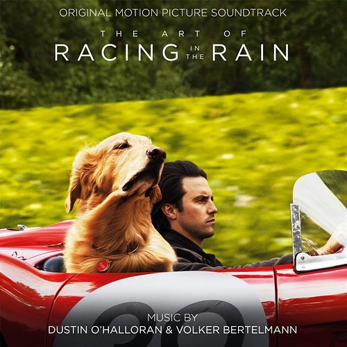 The Art of Racing in the Rain Dustin O'Halloran, Volker Bertelmann