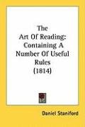 The Art of Reading: Containing a Number of Useful Rules (1814) Staniford Daniel