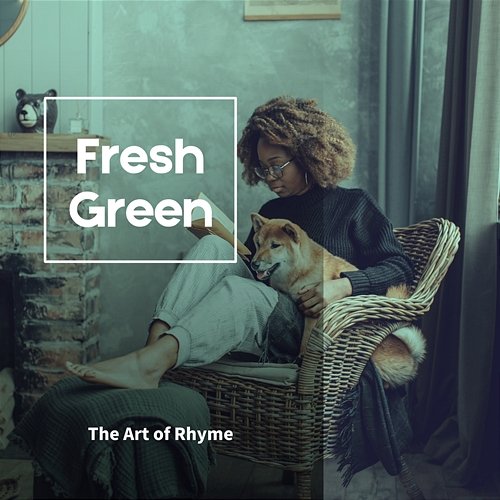 The Art of Rhyme Fresh Green