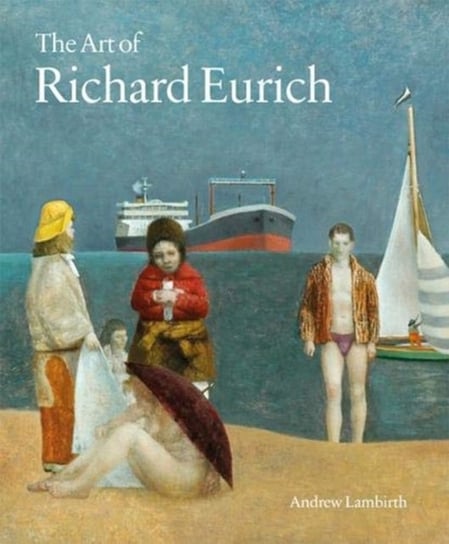 The Art of Richard Eurich Andrew Lambirth