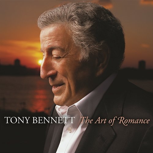 The Art Of Romance Tony Bennett