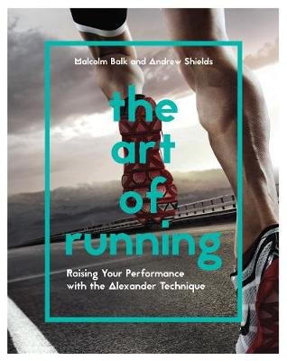 The ART OF RUNNING Shields Andrew, Balk Malcolm