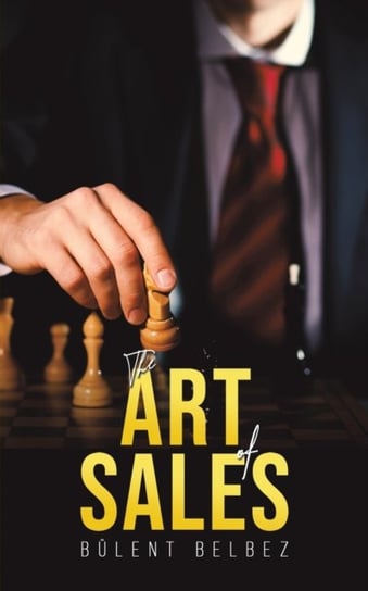 The Art of Sales Bulent Belbez