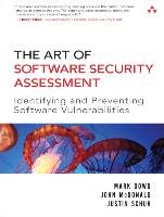 The Art of Software Security Assessment Dowd Mark, Mcdonald John, Schuh Justin