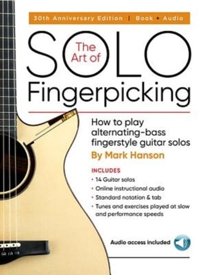 The Art of Solo Fingerpicking: How to Play Alternating-Bass Fingerstyle Guitar Solos Hanson Mark
