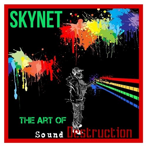 The Art Of Sound Destruction Skynet