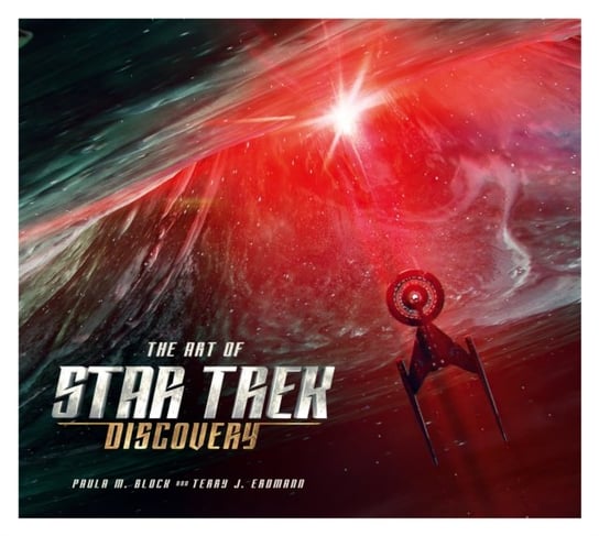 The Art of Star Trek: Discovery Block Paula, Erdmann Terry J.