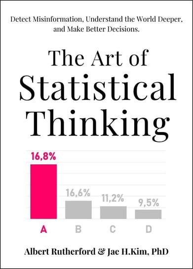 The Art of Statistical Thinking Albert Rutherford, Jae H. Kim