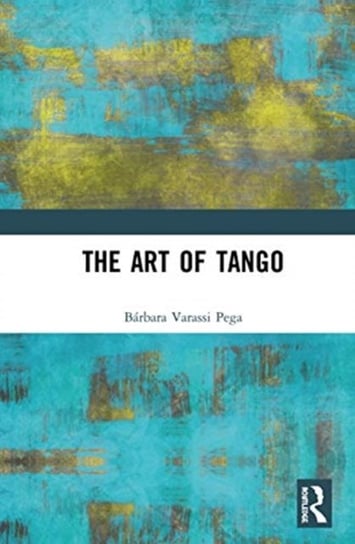 The Art of Tango Barbara Varassi Pega