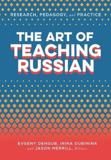 The Art of Teaching Russian Opracowanie zbiorowe