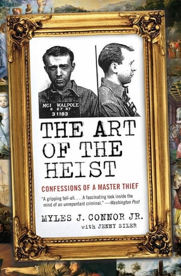 The Art of the Heist Connor Myles J. Jr.