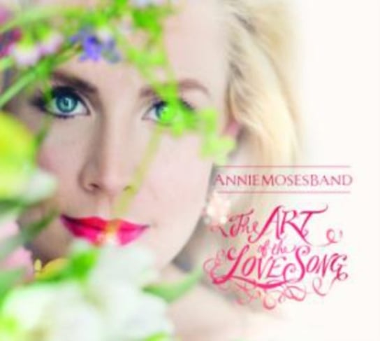 The Art Of The Love Song Annie Moses Band