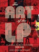 The Art of the LP: Classic Album Covers 1955-1995 Opracowanie zbiorowe