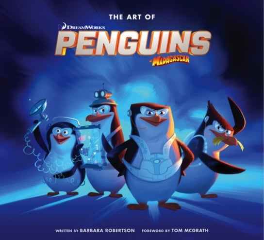 The Art of the Penguins of Madagascar Titan Books Ltd.