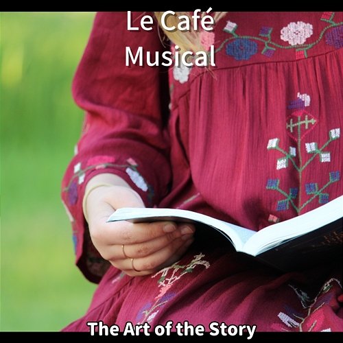 The Art of the Story Le Café Musical