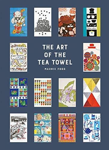 The Art of the Tea Towel Fogg Marnie