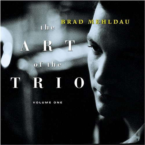 The Art of the Trio, Vol. 1 Brad Mehldau