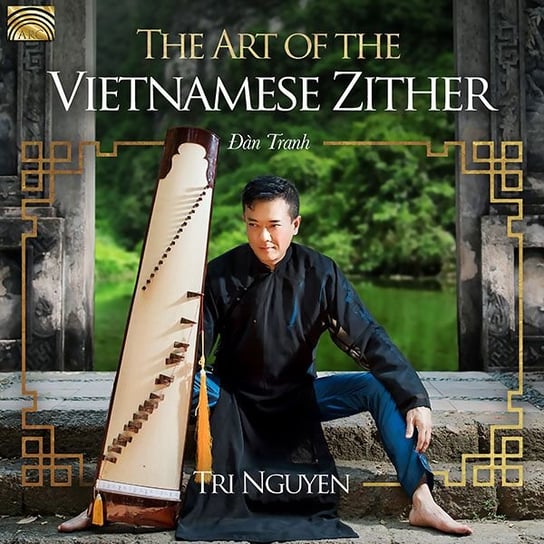 The Art Of The Vietnamese Zither Nguyen Tri