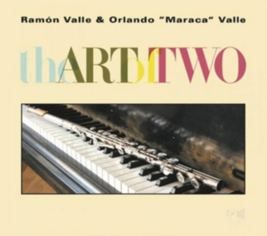 The Art of Two Ramon Valle & Orlando 'Maraca' Valle