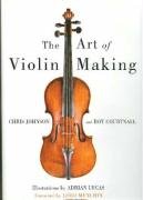 The Art of Violin Making Johnson Professor Chris, Courtnall Roy