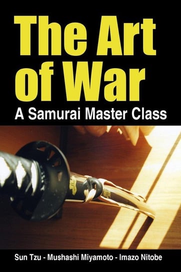 The Art of War, a Samurai Master Class Tzu Sun