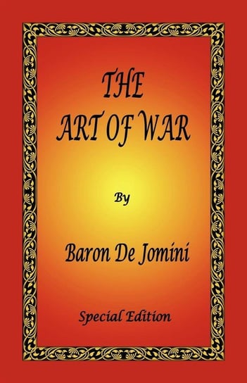 The Art of War by Baron de Jomini - Special Edition de Jomini Antoine Henri