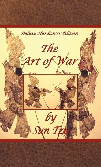 The Art of War by Sun Tzu - Deluxe Hardcover Edition Tzu Sun, Conners Shawn