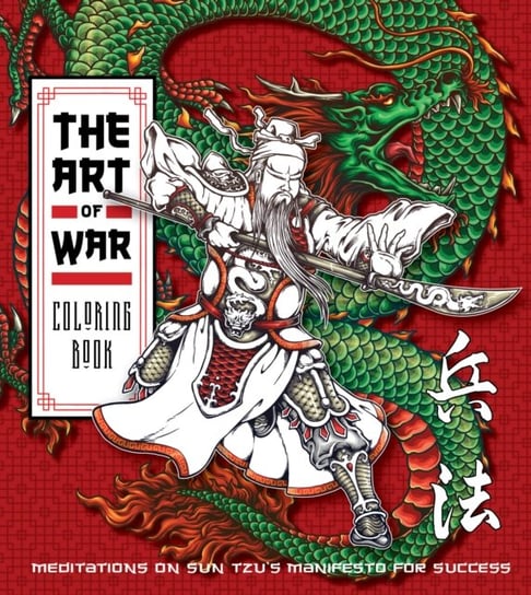 The Art of War Coloring Book: Meditations on Sun Tzu's Manifesto for Success Quarto Publishing Group USA Inc