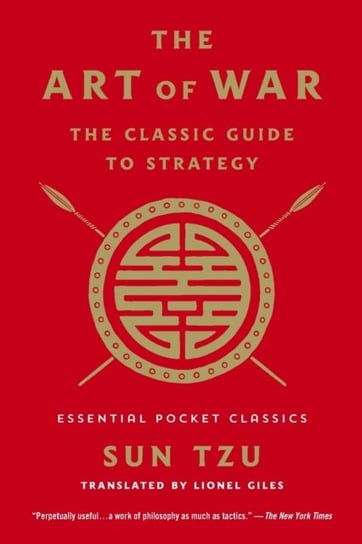 The Art of War: The Classic Guide to Strategy: Essential Pocket Classics Tzu Sun