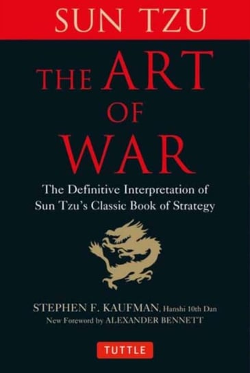 The Art of War: The Definitive Interpretation of Sun Tzus Classic Book of Strategy Tzu Sun