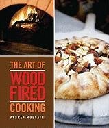 The Art of Wood Fired Cooking Mugnaini Andrea